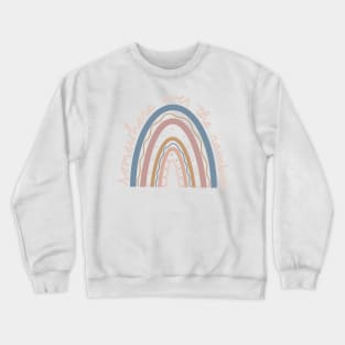 somewhere over the rainbow Crewneck Sweatshirt